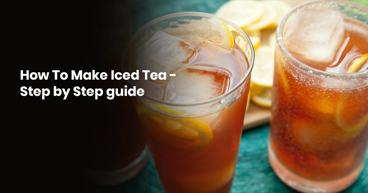 Let steep about 4 … How To Make Iced Tea Step By Step Guide Beverageclass
