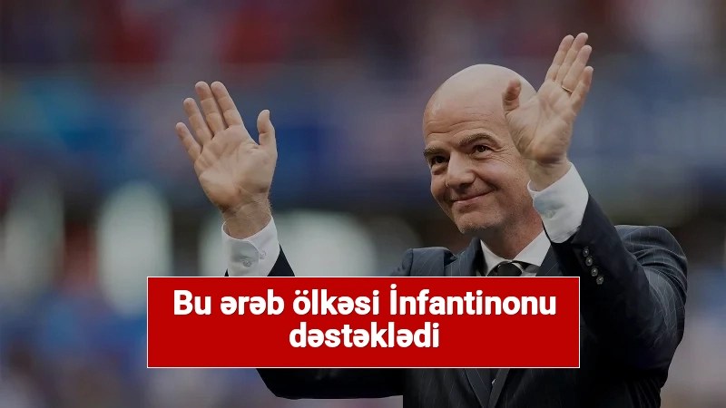 Bu ərəb ölkəsi İnfantinonu dəstəklədi