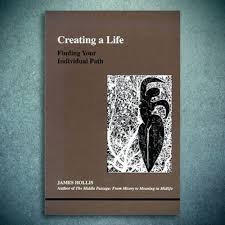 cover of A book by James Hollis: Creating a Life: Finding Your Individual Path