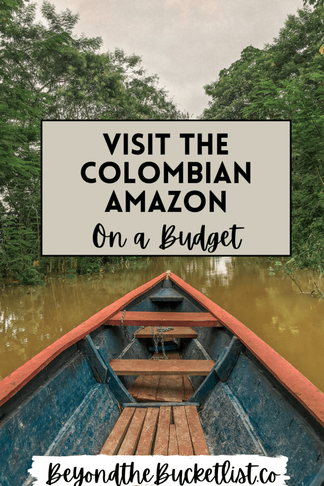 The Colombian Amazon on a Backpacker’s Budget