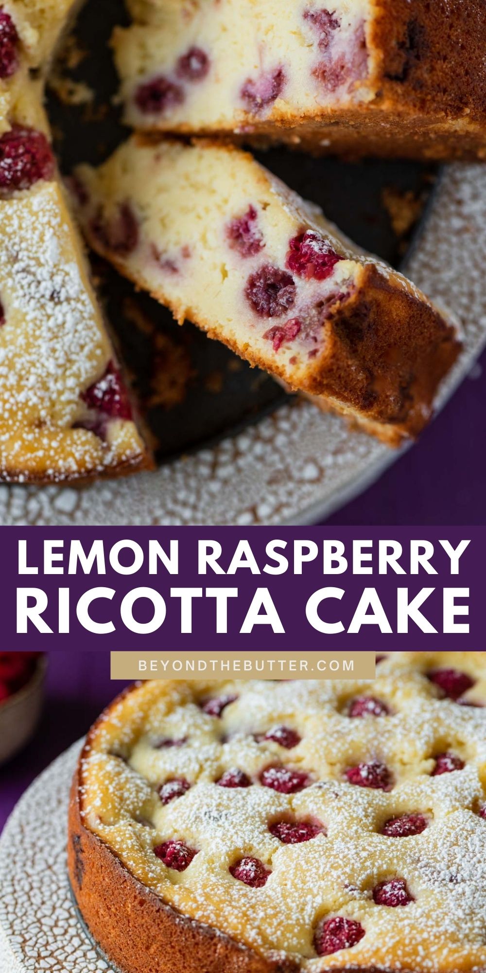 Lemon Rasberry Ricotta Cake Lemon Raspberry Ricotta Cake - Beyond the Butter