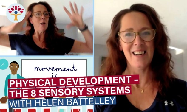 Physical Development – The 8 Sensory Systems With Helen Battelley
