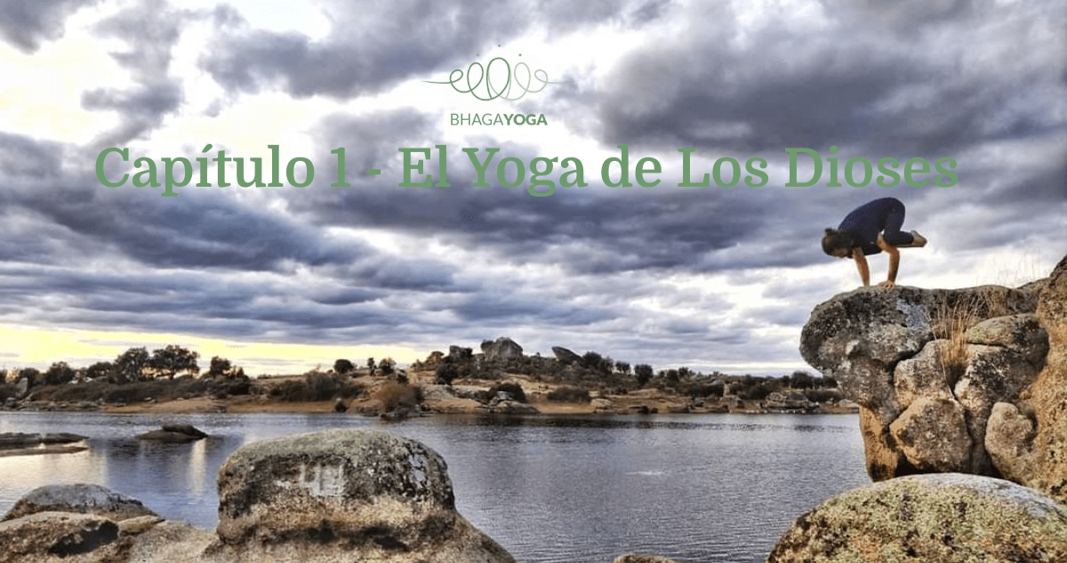 Capítulo 1 – El Yoga de Los Dioses