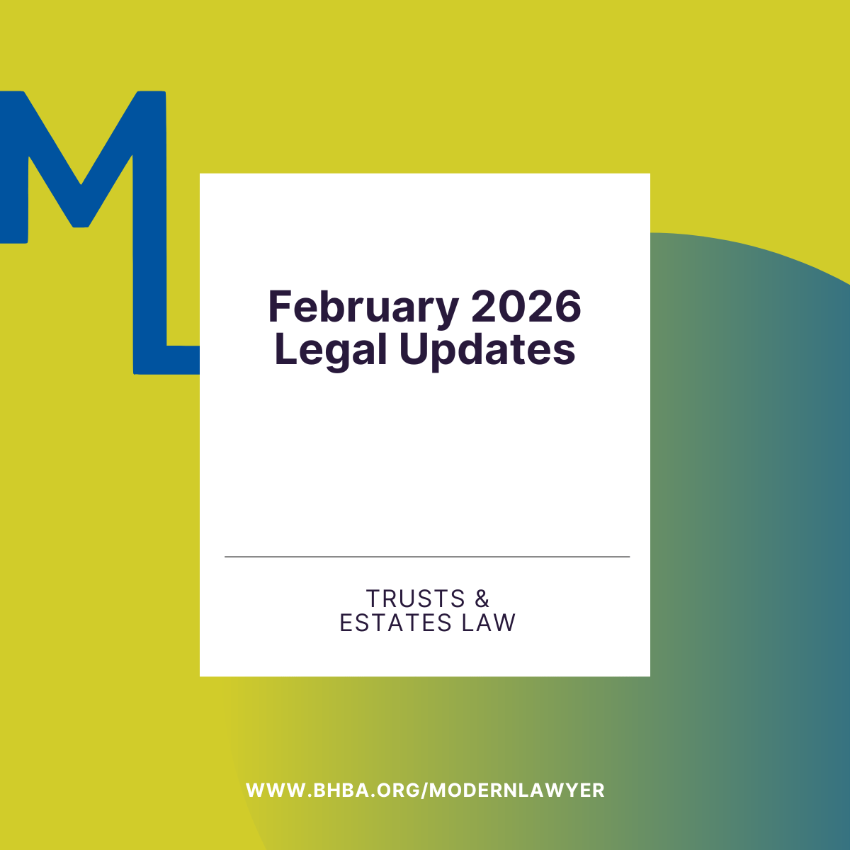February 2026 Legal Updates Trusts Estates Law Beverly Hills Bar 2026.