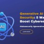 Generative AI & Data Security: 5 Ways To Boost Cybersecurity | BigID