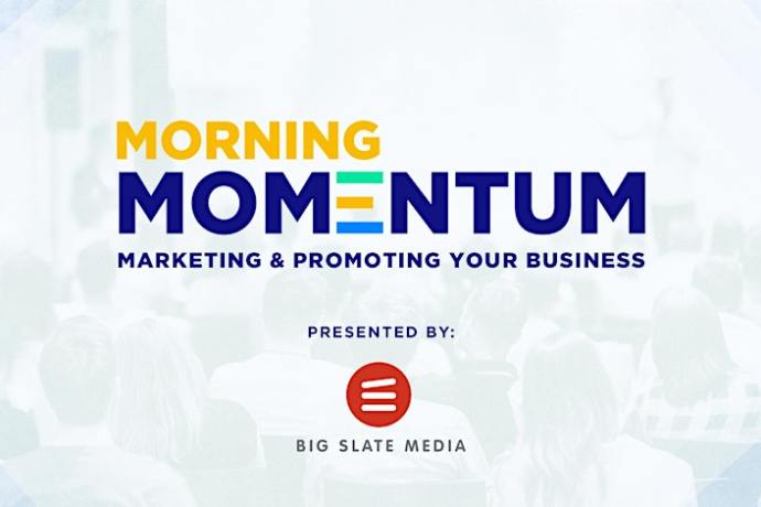 morningmomentum A promotional graphic for the "Morning Momentum" event series, featuring the event name in bold orange and blue letters. The tagline "Marketing & Promoting Your Business" is displayed underneath, with the Big Slate Media logo at the bottom. The background shows a blurred image of an audience at a seminar or conference.