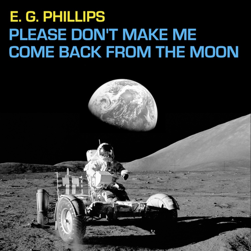 E.G. Phillips - Please Don't Make Me Come Back From the Moon | Cosmic Indie Music Review (2026)