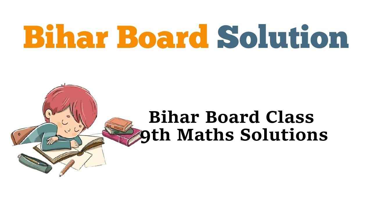 Bihar Board Class 9 Maths Solutions in Hindi & English Medium
