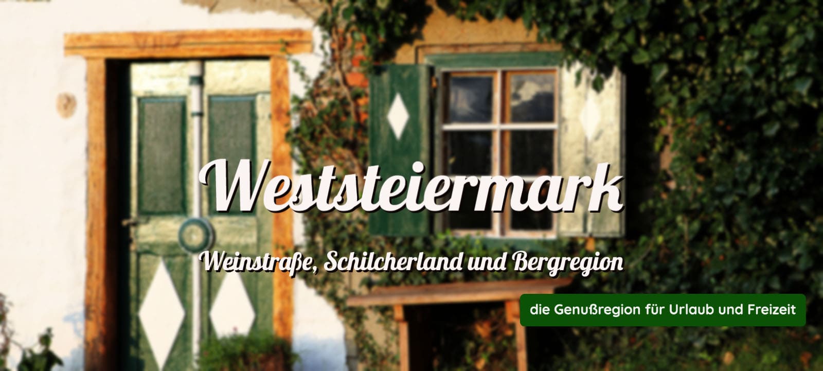 Weststeiermark - Weinstrasse Schilcherland