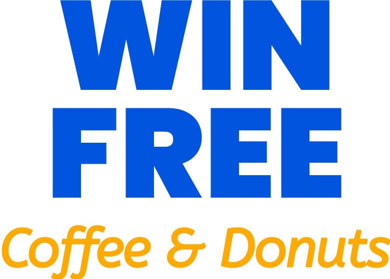 Win Free Coffee & Donuts