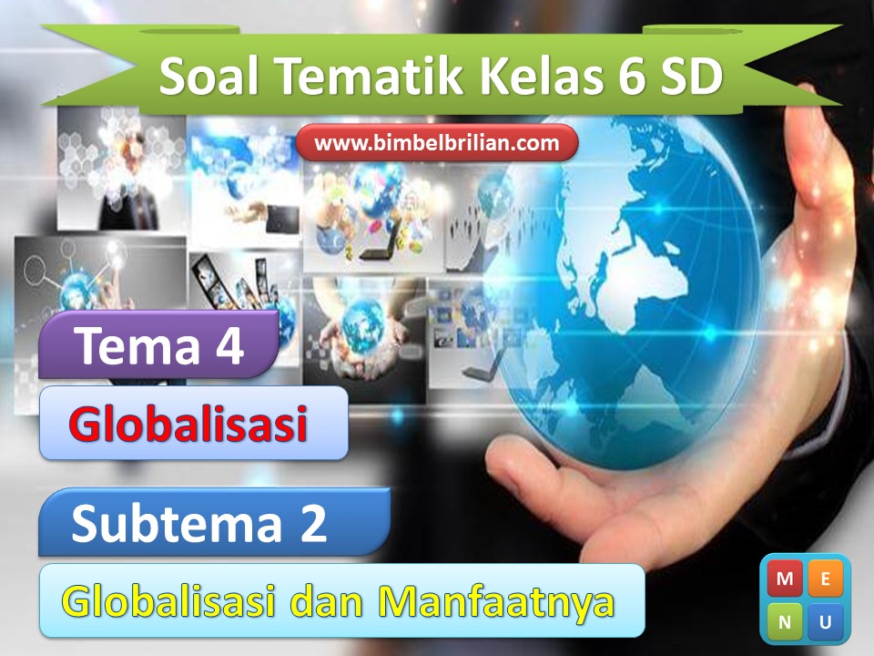 Berilah tanda silang (x) pada huruf a, b, c atau d pada jawaban yang benar! Power Point (PPT) Soal Tema 4 Kelas 6 SD Subtema 2