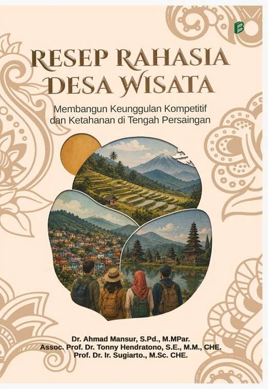 Resep Rahasia Desa Wisata: Membangun Keunggulan Kompetitif dan Ketahanan di Tengah Persaingan