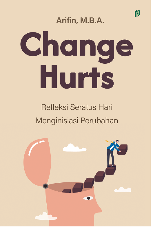 Change Hurts : Refleksi Seratus Hari Menginisiasi Perubahan