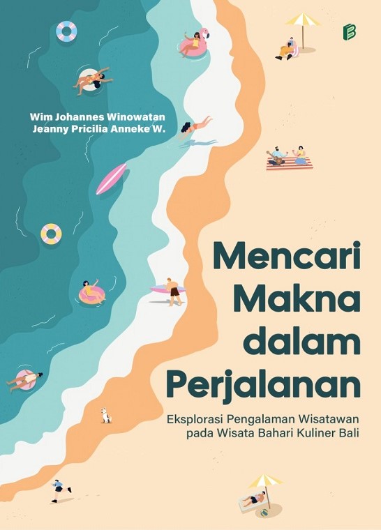 Mencari Makna dalam Perjalanan : Eksplorasi Pengalaman Wisatawan pada Wisata Bahari Kuliner Bali