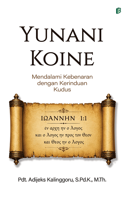 Yunani Koine : Mendalami Kebenaran dengan Kerinduan Kudus