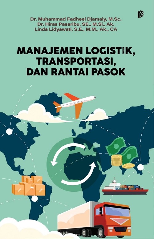 Manajemen Logistik, Transportasi, dan Rantai Pasok
