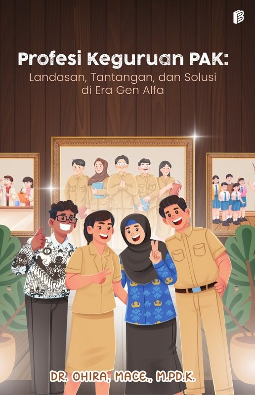 Profesi Keguruan PAK : Landasan, Tantangan, dan Solusi di Era Gen Alfa