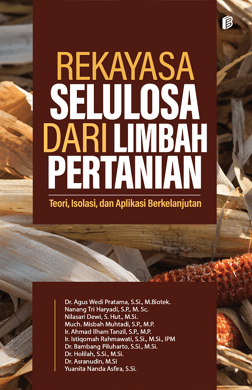 Rekayasa Selulosa dari Limbah Pertanian : Teori, Isolasi, dan Aplikasi Berkelanjutan