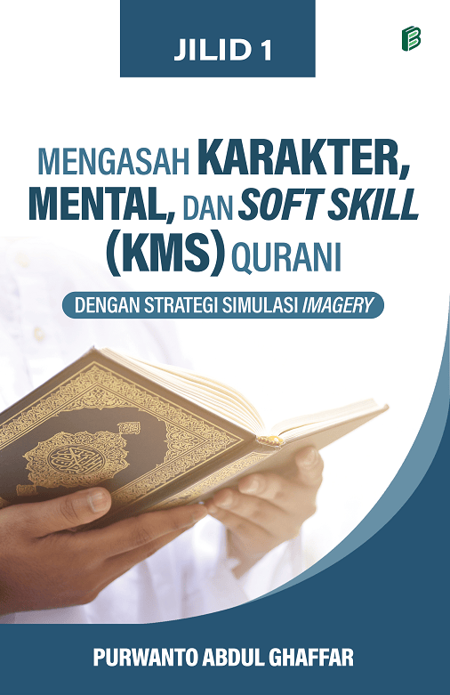 Mengasah Karakter, Mental, dan Soft Skill (KMS) Qurani dengan Strategi Simulasi Imagery 1