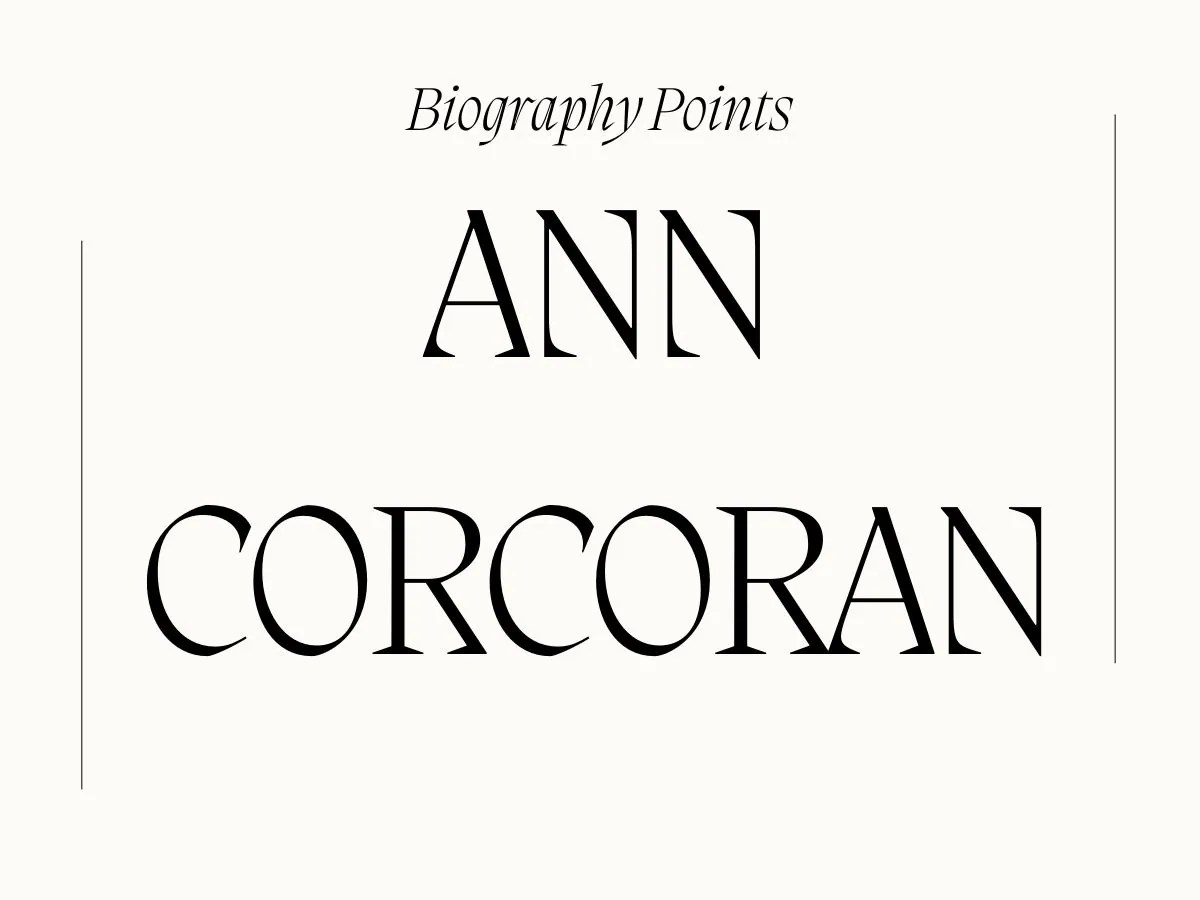 Ann Corcoran Biography Points