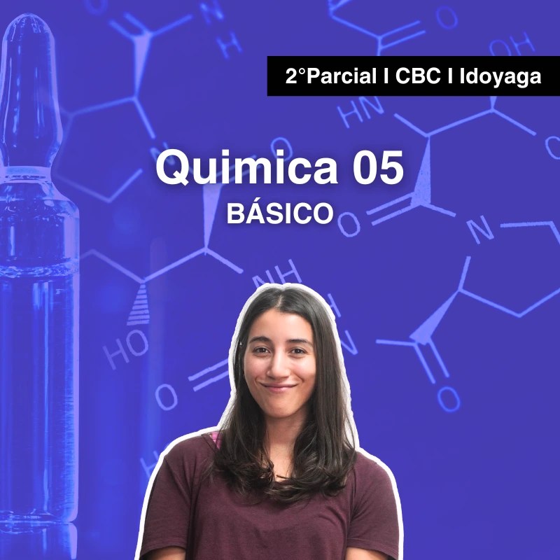Química 05 Segundo Parcial BÁSICO CBC Idoyaga