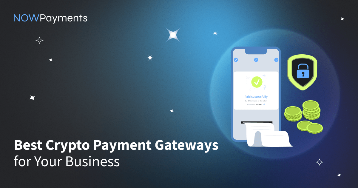 Best Crypto Payment Gateways For Accepting Payments 2026