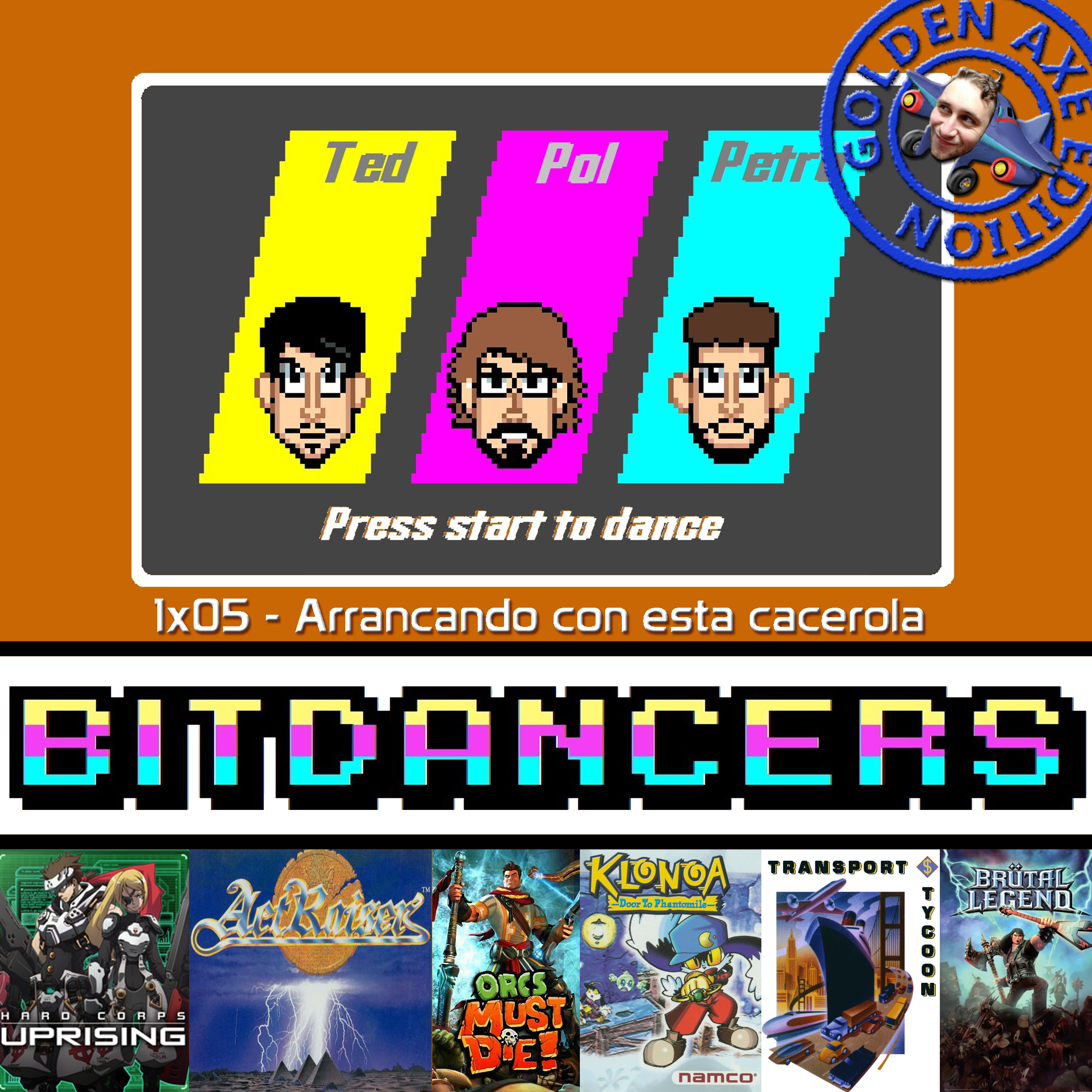 BitDancers 1×05 – Arrancando con esta cacerola – Golden Axe Edition