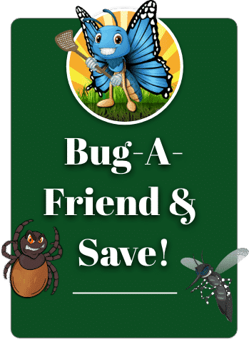 Bug-A-Friend & Save referral program graphic for Bite Back Tick & Mosquito Control