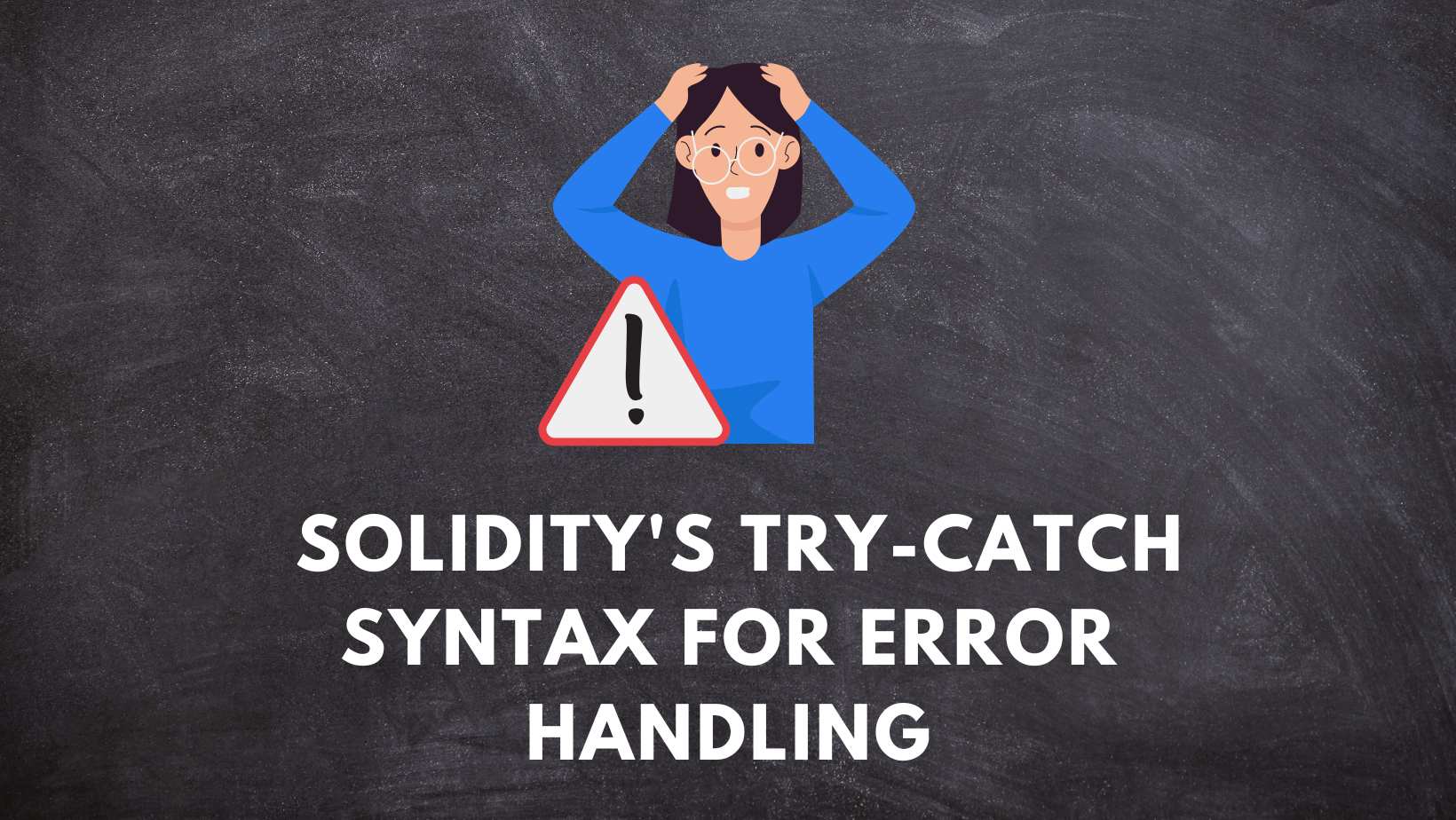 Solidity's trycatch Syntax Best Practices for Error Handling with