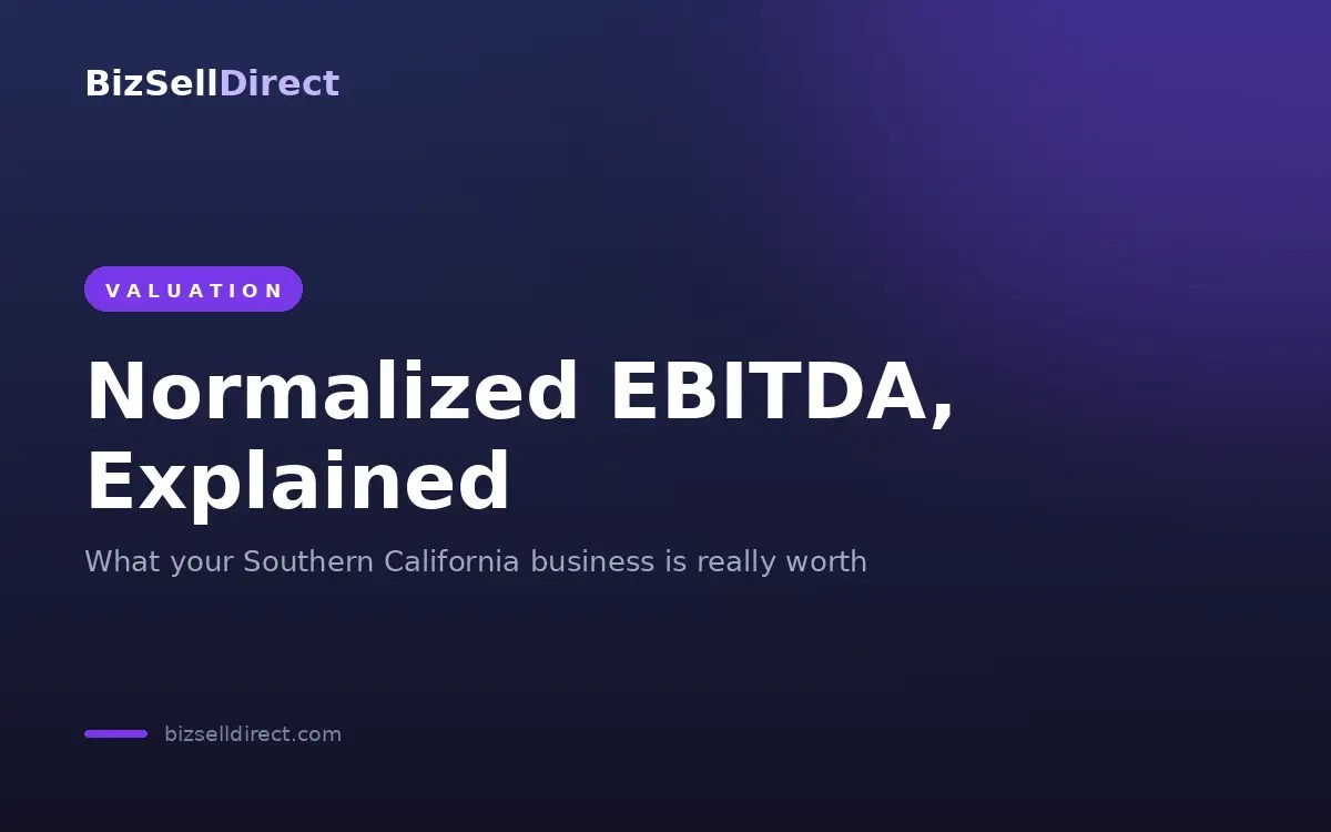 Normalized EBITDA explained for Southern California business owners — BizSellDirect