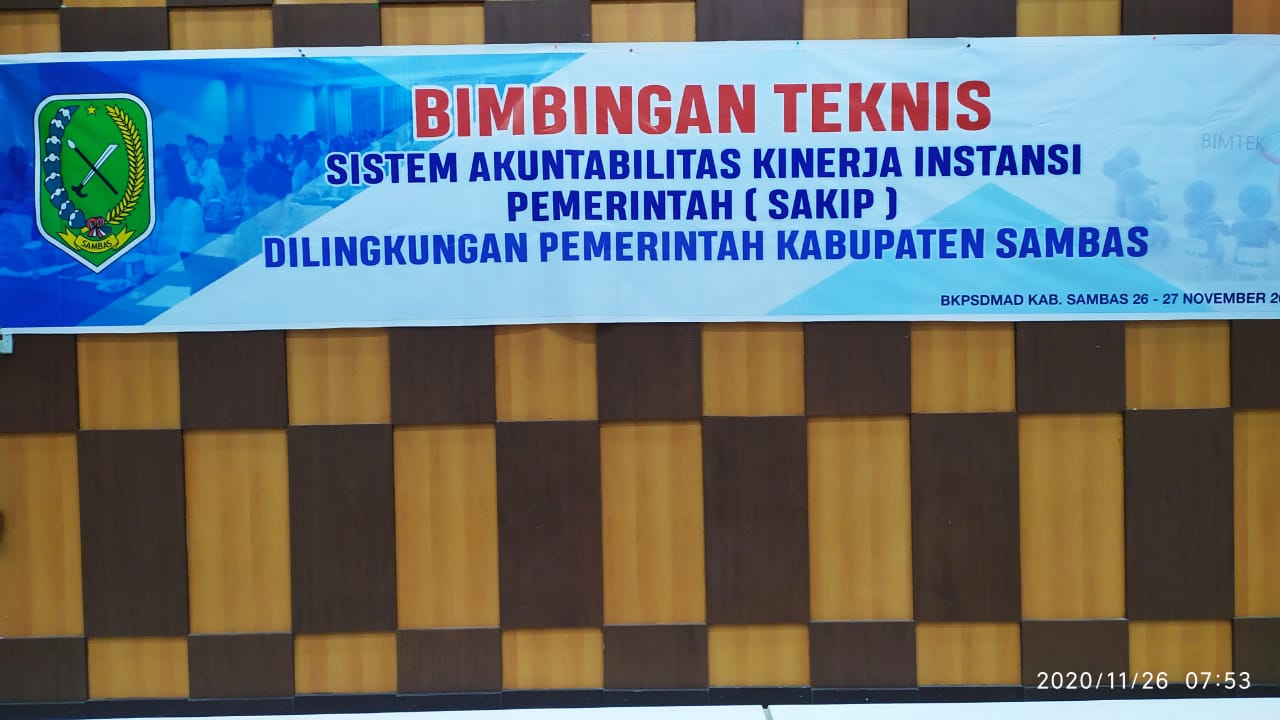 Akuntabilitas kinerja instansi pemerintah (sakip) dinas kesehatan. Bimbingan Teknis Sistem Akuntabilitas Kinerja Instansi Pemerintah Sakip Di Lingkungan Pemerintah Kabupaten Sambas