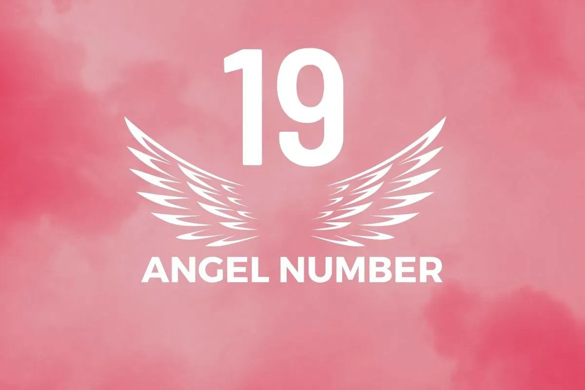 Angel number 19 meaning and symbolism