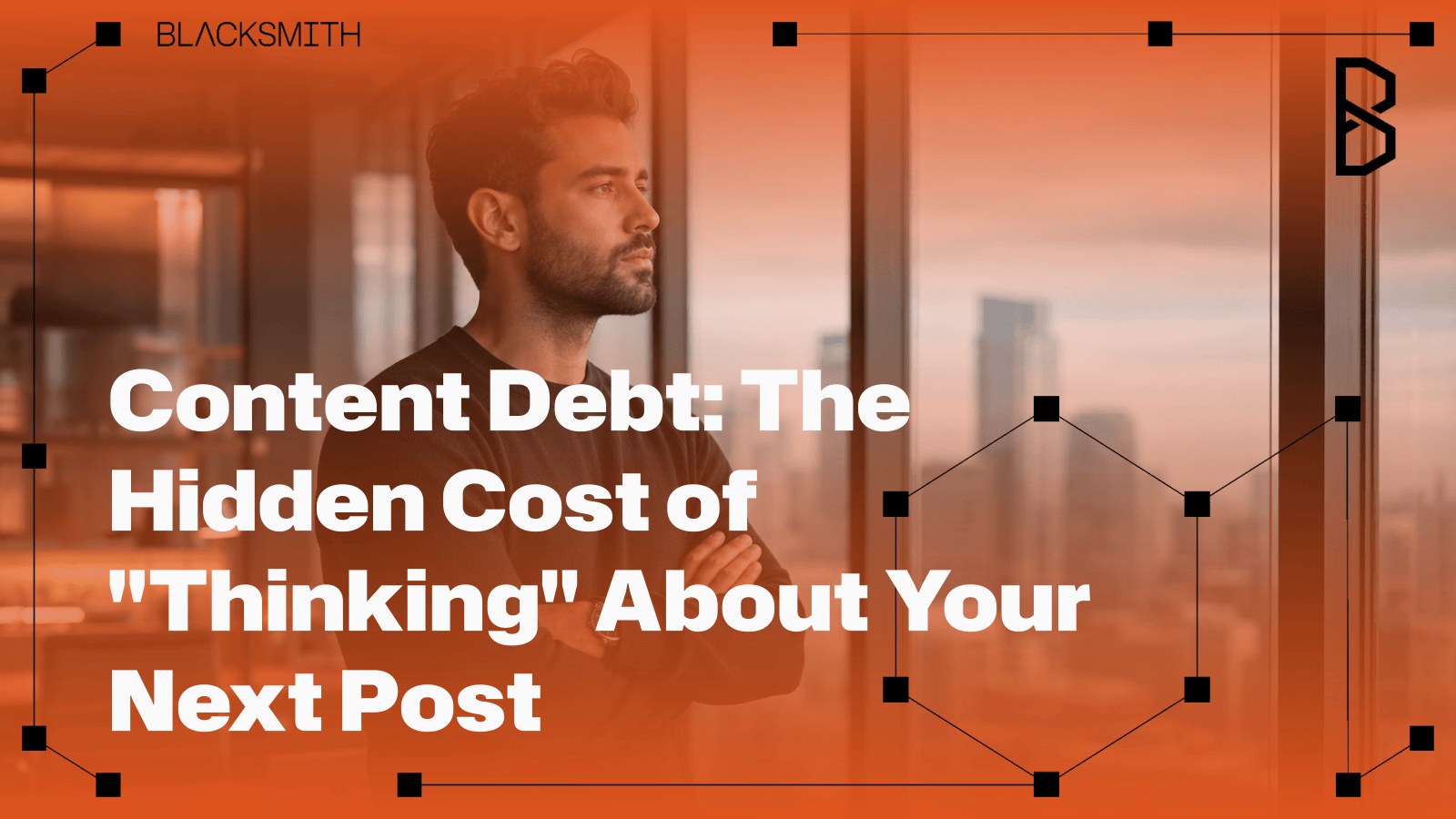 Content Debt: The Hidden Cost of “Thinking” About Your Next Post