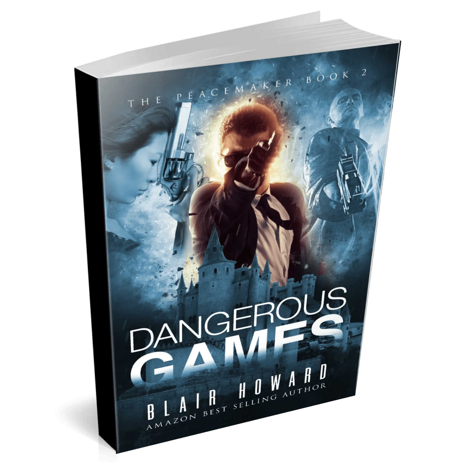 Dangerous Games The Peacemaker Book 2 Blair Howard Books Dangerous 