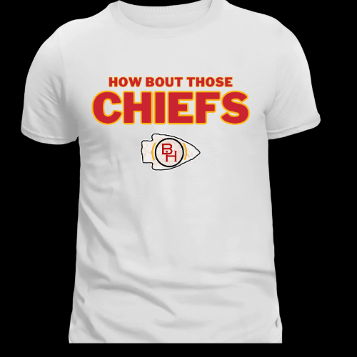 How Bout Those Chiefs Unisex White Tee Blane Howard 1 3 