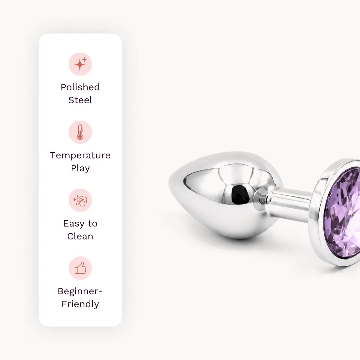 Iris Chrome anal toy other details: polished steel, temperature play, easy to clean, beginner-friendly.