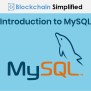 Introduction To MySQL | Blockchain Simplified