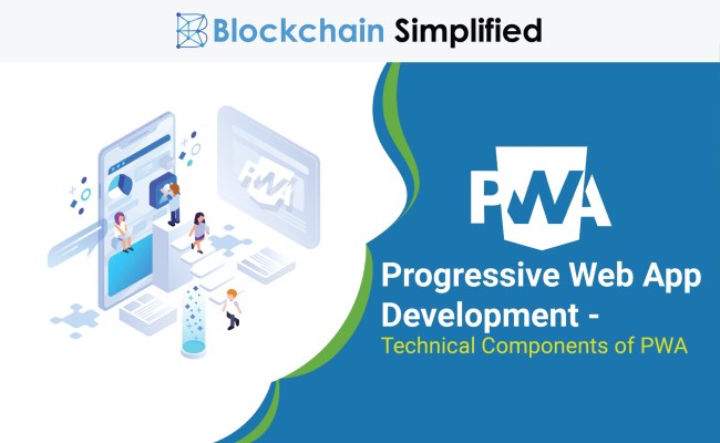 Progressive Web App Development - Technical Components Of PWA ...