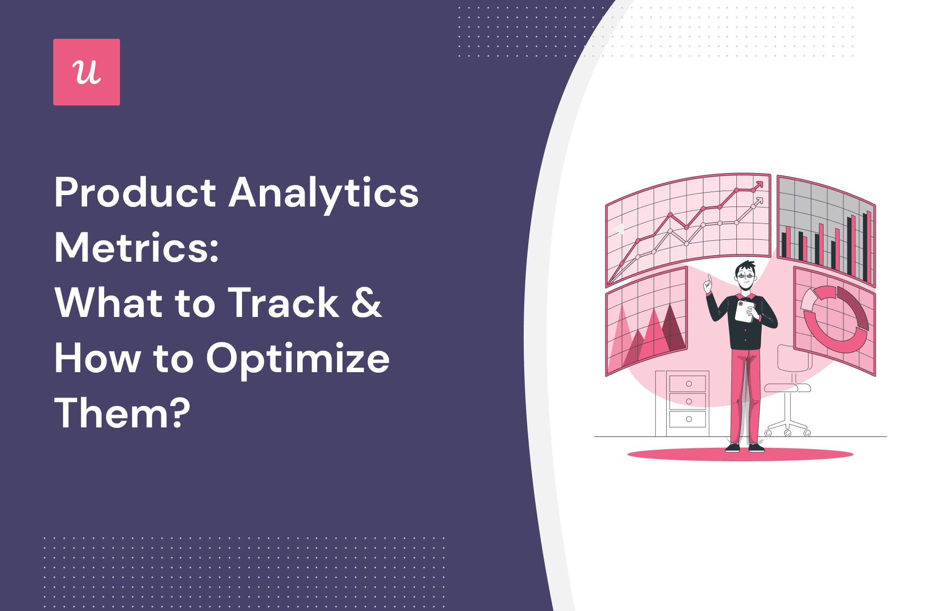 Product analytics metrics: what to track & how to optimize them?