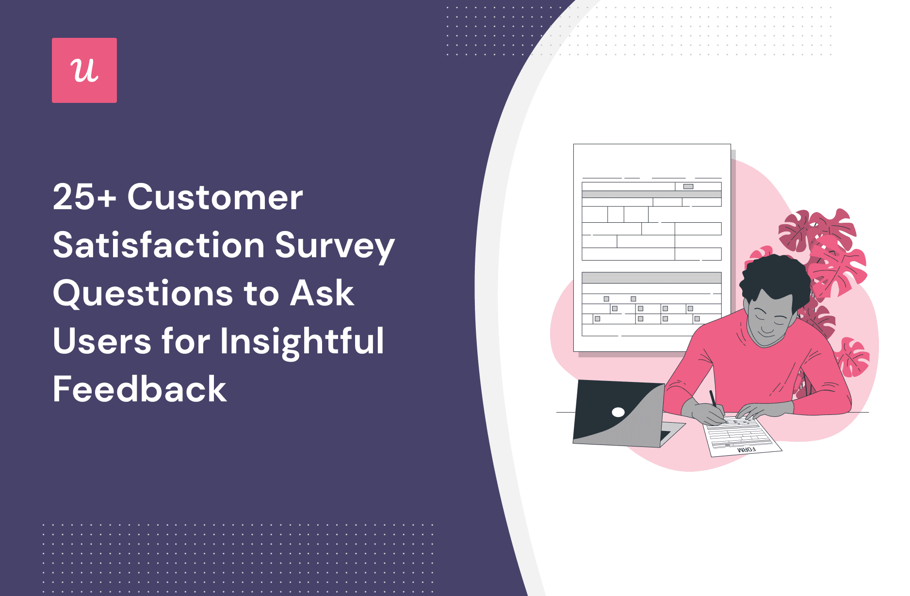 25+ Customer Satisfaction Survey Questions To Ask Users For Insightful ...
