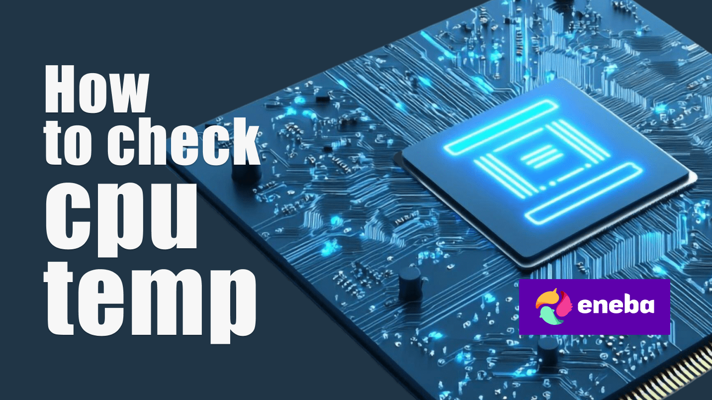 How To Check CPU Temp And Manage Heat For Peak Gaming Performance Eneba Header How To Check Cpu Temp 1 