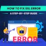 How To Fix SSL Error: A Step-by-Step Guide | 1Byte1Byte