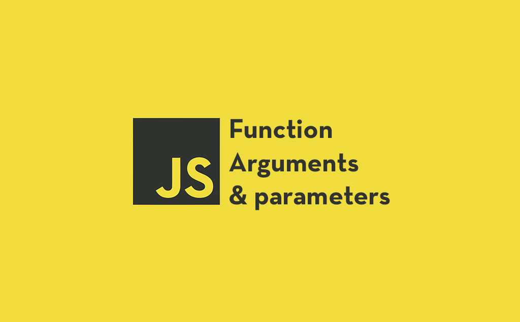 Function Parameters and Arguments in JavaScript