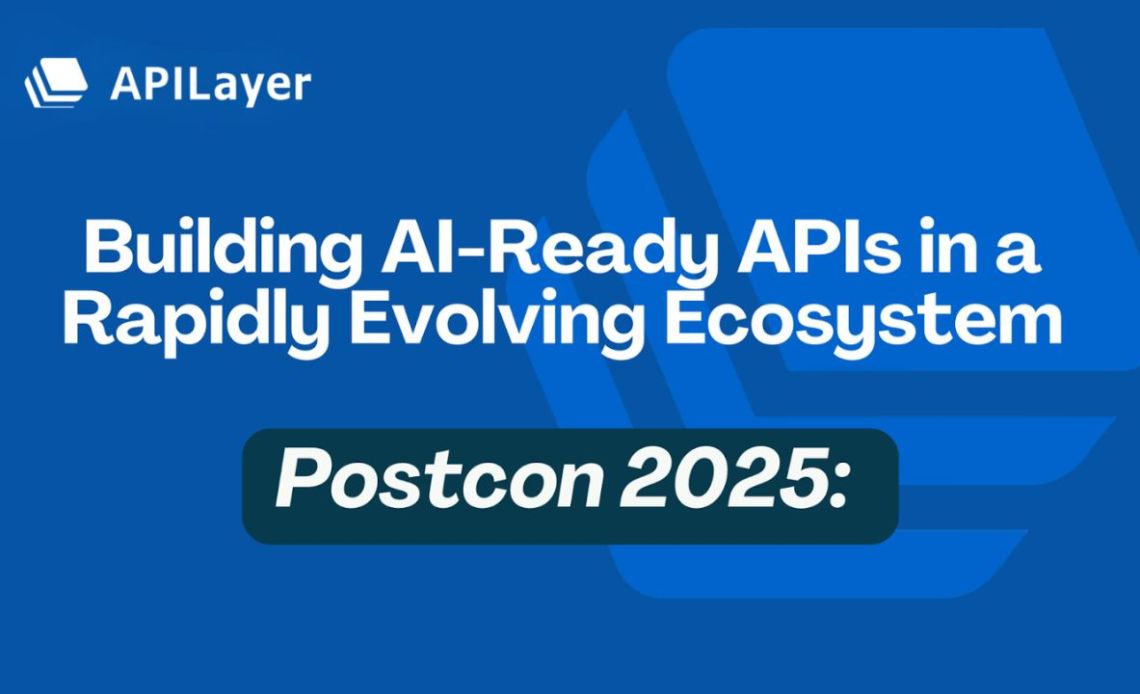 Postcon 2025: Building AI-Ready APIs in a Rapidly Evolving Ecosystem