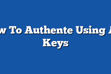 How To Authente Using API Keys