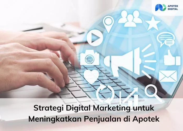 Strategi Digital Marketing untuk Meningkatkan Penjualan Apotek