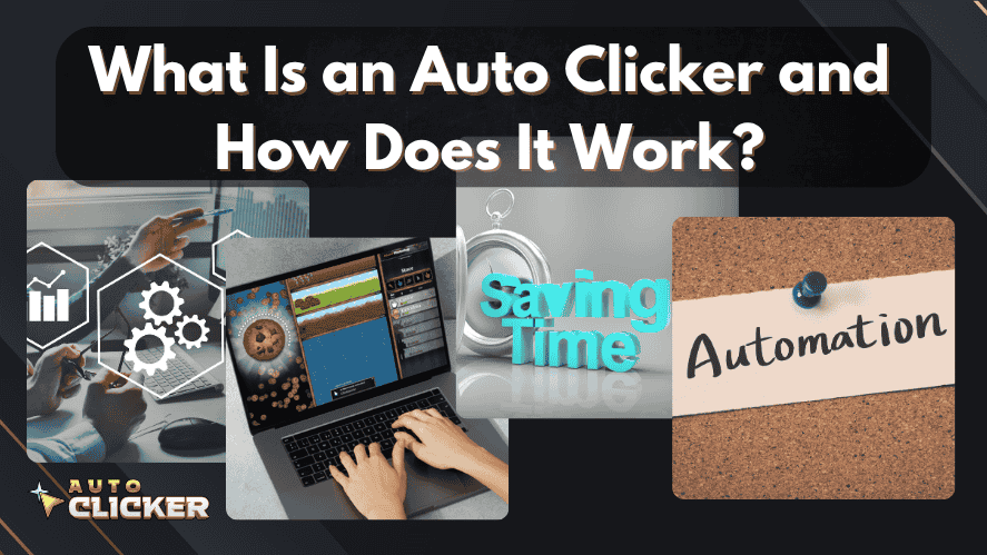 Best Free Auto Clicker For Gaming Testing And More Updated For 2026 What Is An Auto Clicker And How Does It Work 