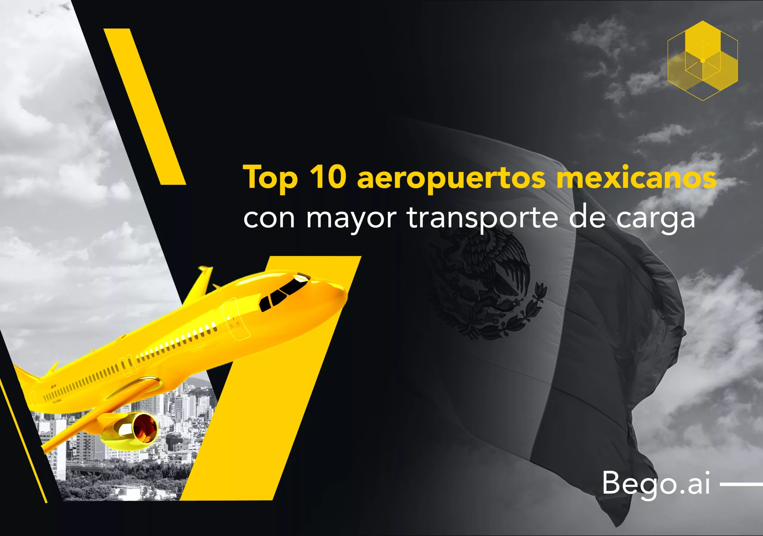 Top 10 aeropuertos mexicanos con mayor transporte de carga 