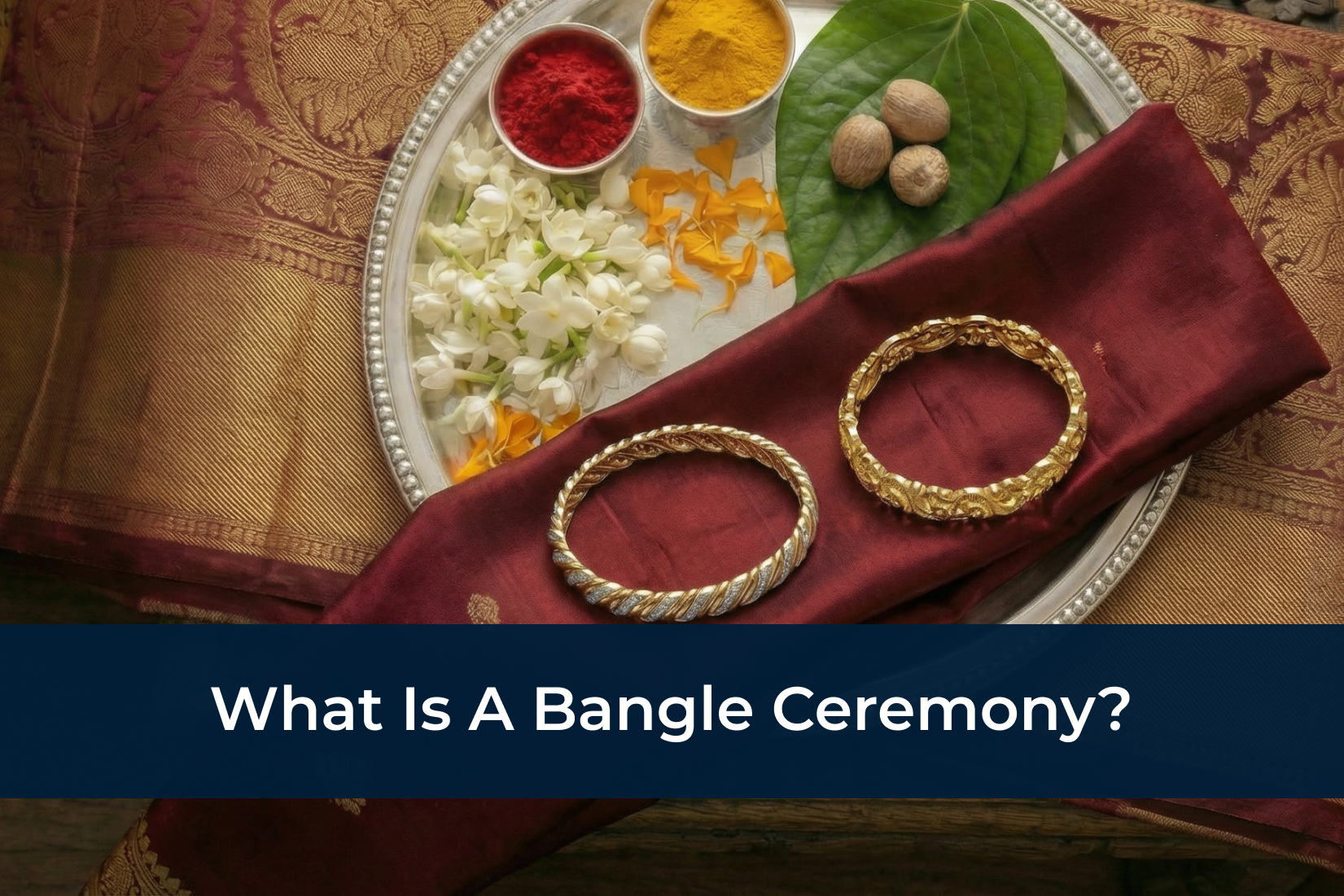 Bangle Ceremony Guide: Meaning, Decoration & Outfit Ideas