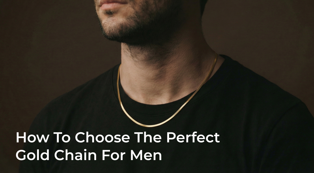 Banner How To Choose The Perfect Gold Chain For Men